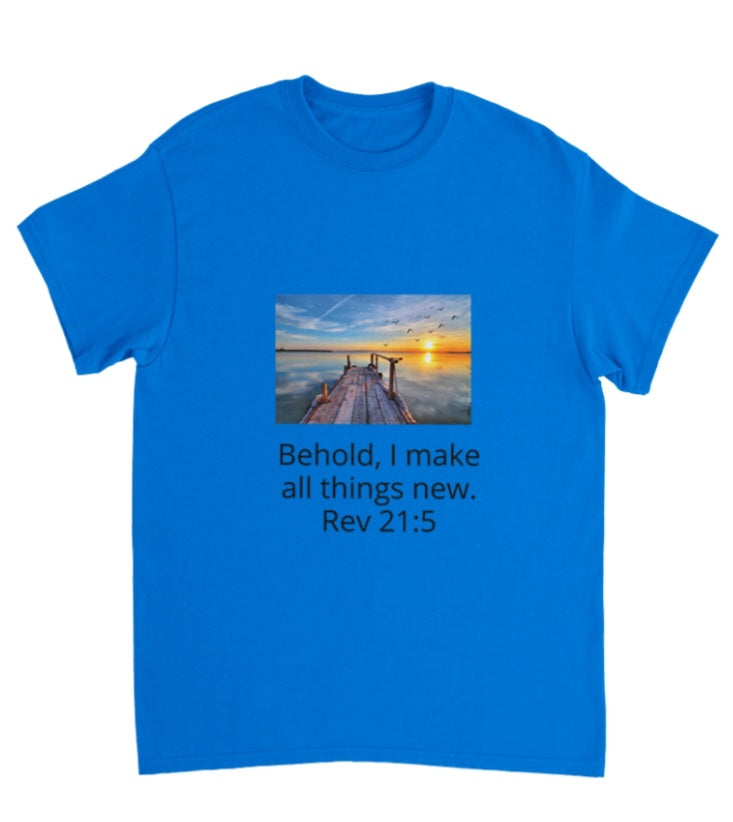 Tshirt Unisex-- Bible Verse: Rev 21:5 / Nature --Heavyweight Crewneck